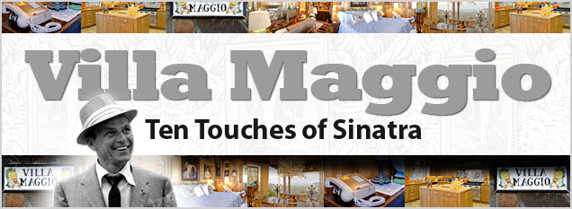 Villa Maggio: Ten Touches of Sinatra